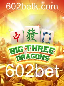 Descubra o Mundo Emocionante de BigThreeDragons com 602bet