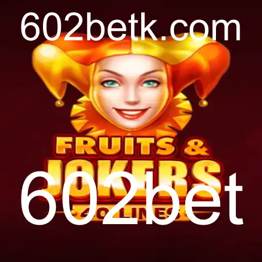 Explorando o Fascinante Mundo do Jogo FruitsAndJokers40 na Plataforma 602bet